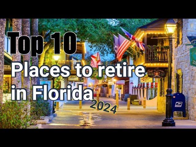 Top 10 Places To Retire In Florida (2024)