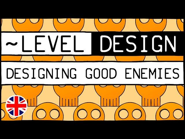 Designing good enemies  [~LEVEL DESIGN #15]