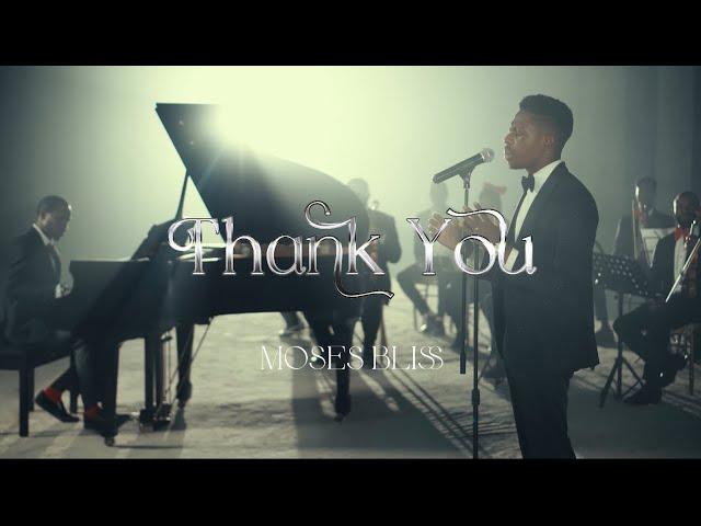 Moses Bliss - Thank You (Official Video)