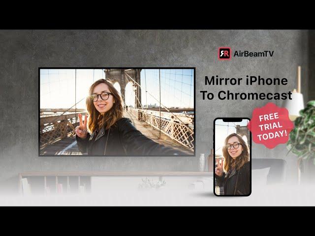 Cast iPhone & iPad To Chromecast | Screen Mirroring App Tutorial | AirBeamTV