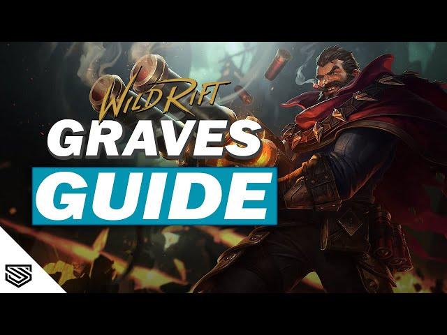 THE ULTIMATE GRAVES GUIDE -  BUILD, ABILITIES, TIPS & TRICKS and MORE! - Wild Rift Guides