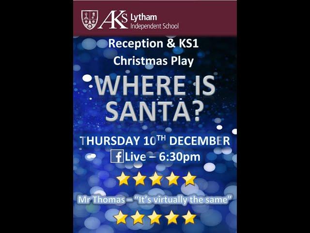 AKS Reception & KS1 Christmas Play