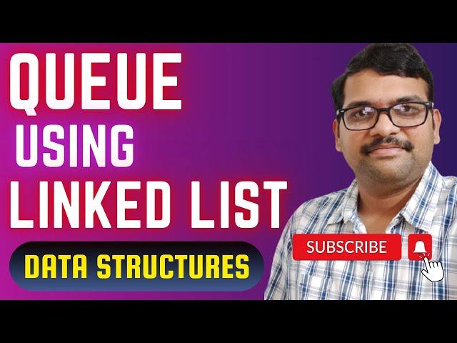 QUEUE IMPLEMENTATION USING LINKED LIST - DATA STRUCTURES