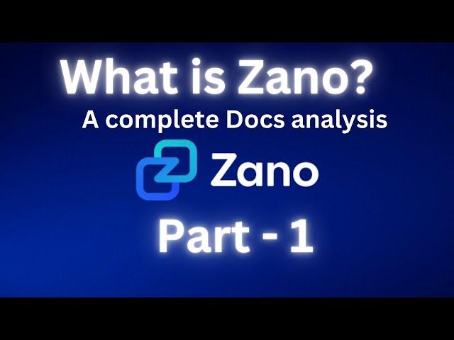 What is Zano? a complete Docs analysis in detail