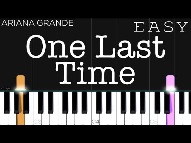 Ariana Grande - One Last Time | EASY Piano Tutorial