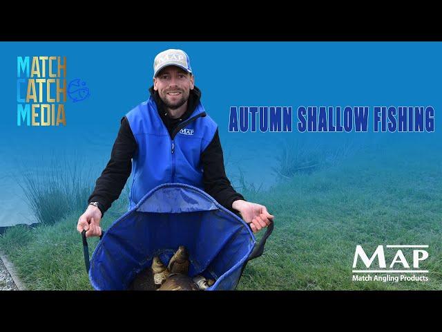 AUTUMN SHALLOW FISHING - | Match Fishing | Match Catch Media