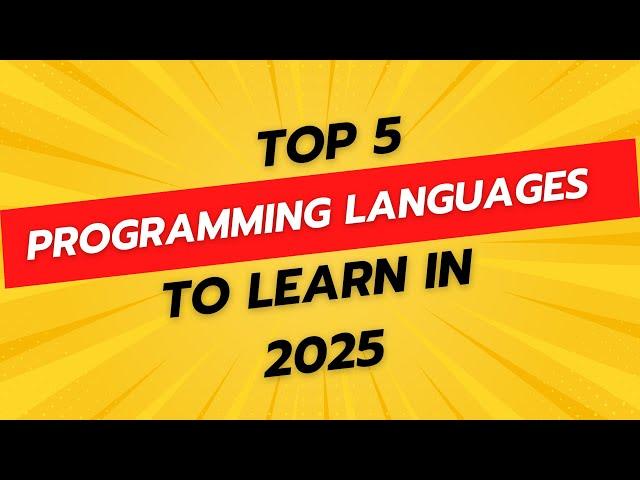 Top 5 Programming Languages to Learn in 2025 | Future-Proof Your Career!