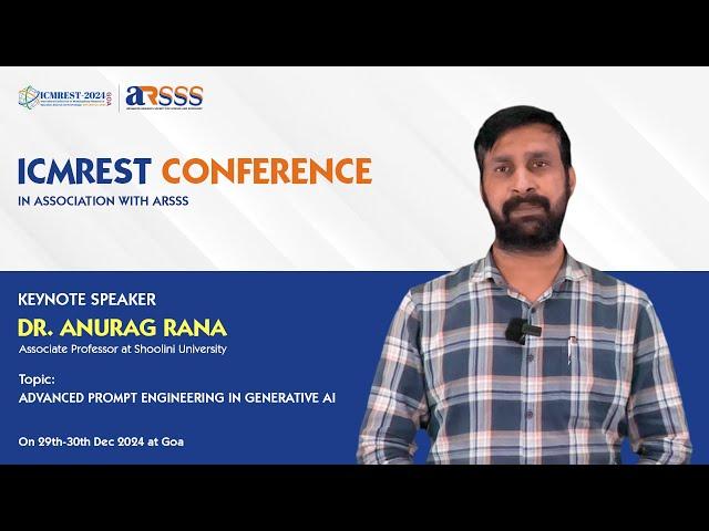 Keynote Speaker: Dr. Anurag Rana | ICMREST 2024 | ARSSS