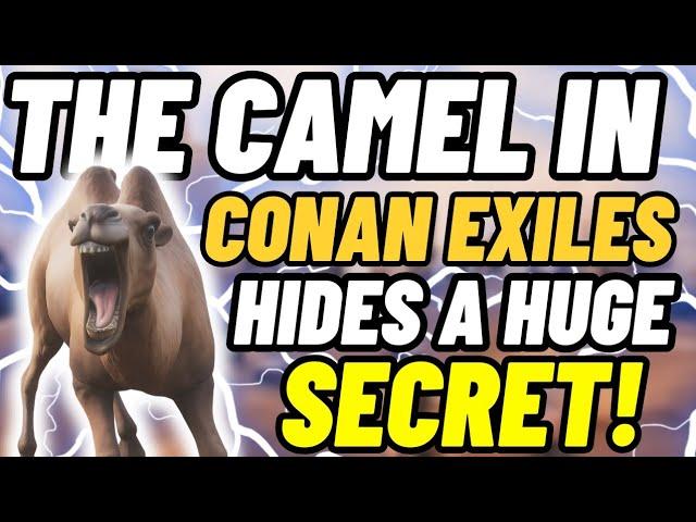 The Camel in Conan Exiles Hides a big secret! 80 000 Hitpoints! - Conan Exiles