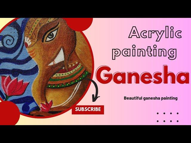 Ganesha Acrylic painting|महागणपती #no3  @kirtis.art.universe