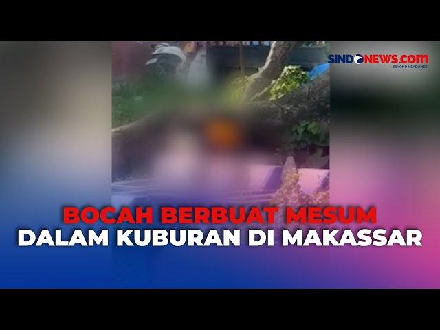 Terinspirasi Film Dewasa, 2 Bocah Berbuat Mesum dalam Kuburan di Makassar