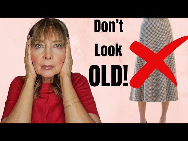 How Not To Look Older | 10 Fashion Mistakes Over 50!