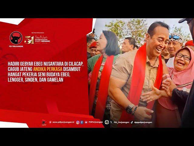 Hadiri Gebyar Ebeg Nusantara di Cilacap, Calon Gubernur Jawa Tengah Andika Perkasa Disambut Hangat