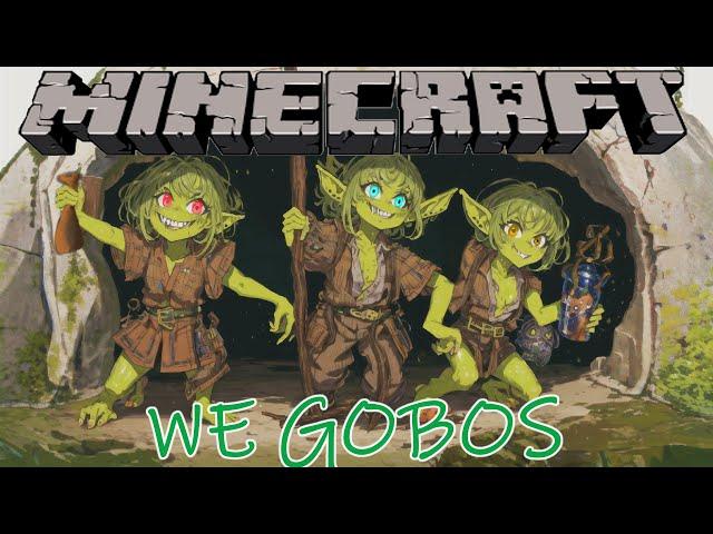 Minecraft Fantasy Adventure: We is Gobos (new sever)