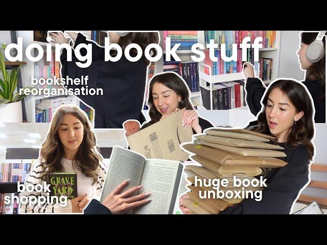 doing book stuff️ huge book unboxing, bookshelf reorganisation, book shopping, book mail etc.