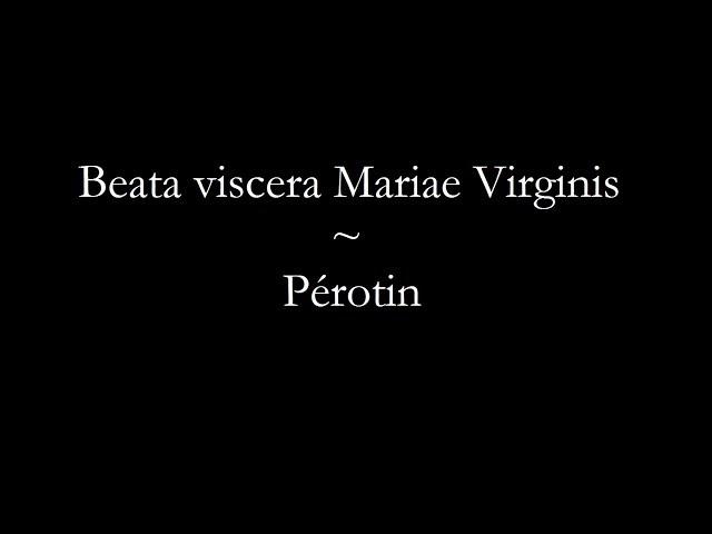 Pérotin - Beata Viscera Mariæ Virginis