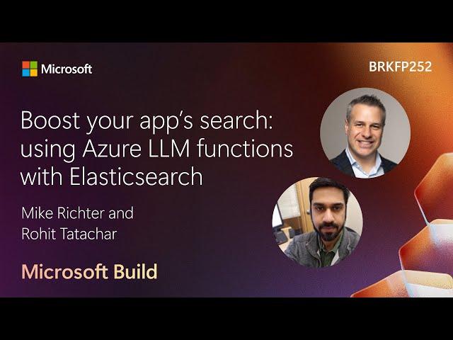 Boost your app’s search: using Azure LLM functions with Elasticsearch | BRKFP252