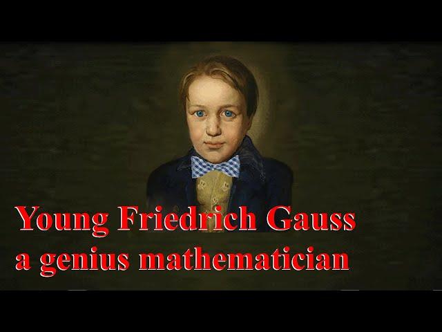 Young Friedrich Gauss / Kid Genius