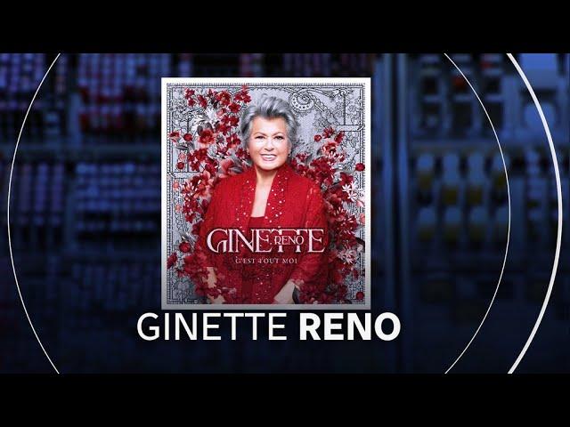 Grande entrevue avec Ginette Reno : du travail acharné