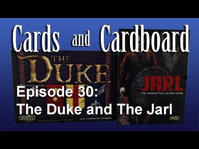 The Duke & The Jarl - A Cards and Cardboard Double Review