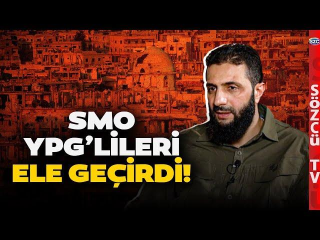 Suriye'de Tansiyon Yükseliyor! SMO YPG'lileri Ele Geçirdi! İşte Son Durum