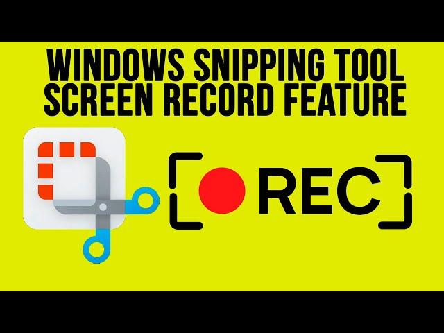 The Windows Snipping Tool New Screen Video Recording Feature