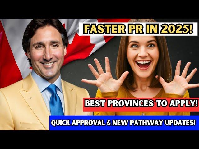  Wow! Top Provinces For Easy Canada PR 2025: Quick Approval & New Pathway Updates | IRCC