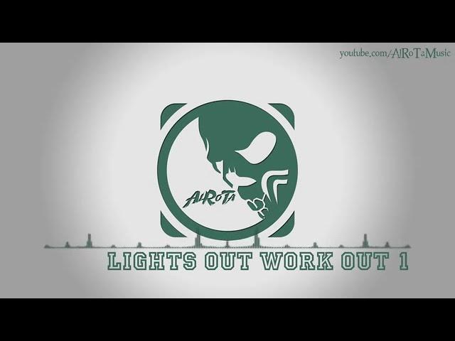 Lights Out Work Out 1 by Niklas Ahlström   Electro Music