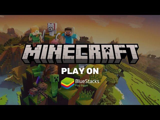 How to Play Minecraft on PC with BlueStacks