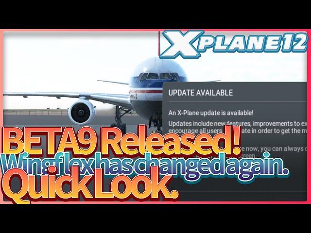 X-Plane 12, Beta 9 released. Take a quick look.