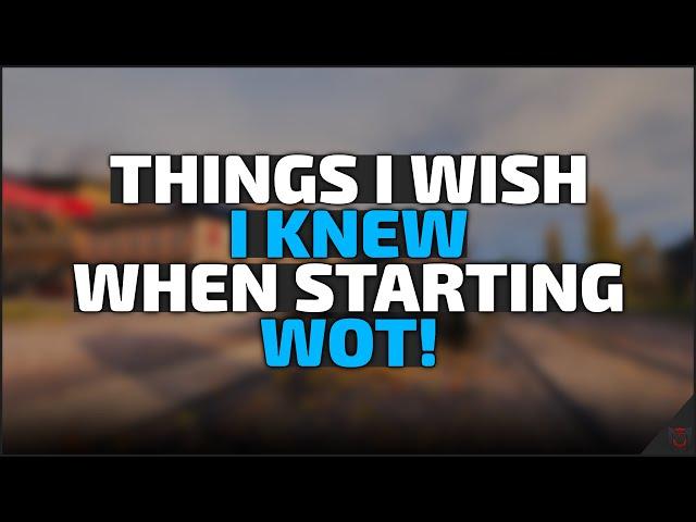 Things I Wish I Knew When Starting World of Tanks