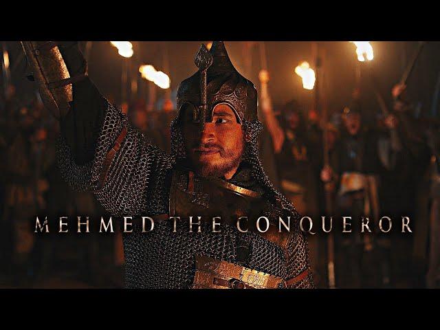 Mehmed The Conqueror