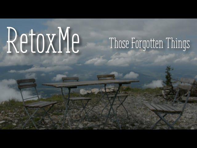 Retox Me - Those Forgotten Things