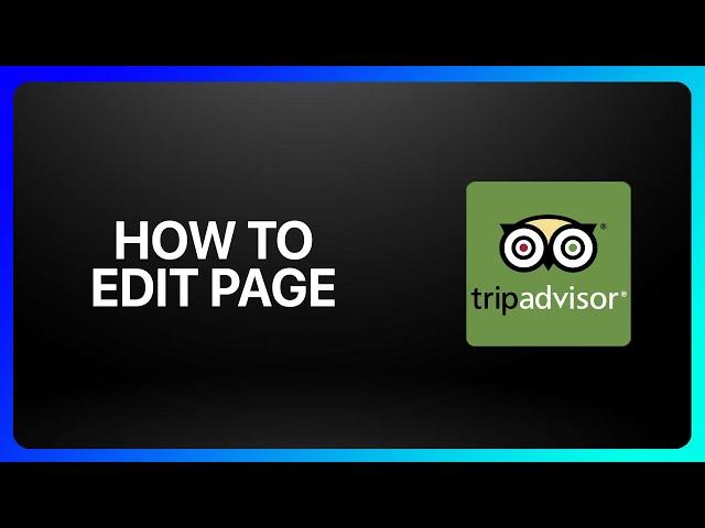 How To Edit Tripadvisor Page Tutorial