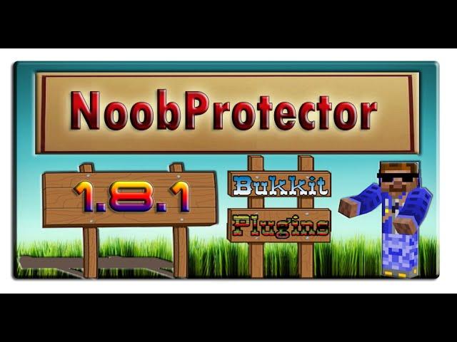 Обзор плагина: NoobProtector 1.8.1 Защита новичков
