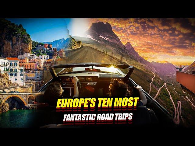 Top 10 Scenic and Romantic Roads to Drive in Europe