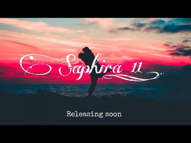 Saphira ___part___11__Releasing soon