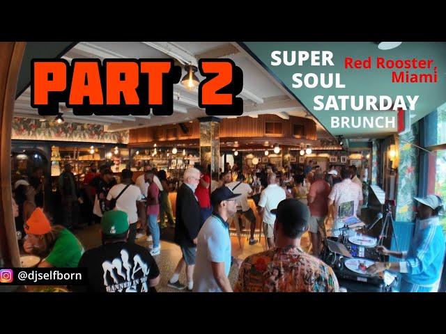 Saturday Soulful R&B Brunch Mix at Red Rooster, Miami PART 2