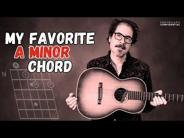 My Favorite A Minor Chord