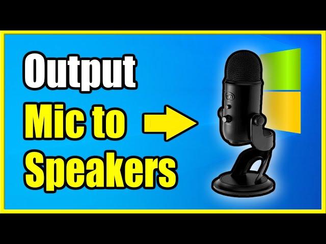 How to Output Microphone Sound to Speakers on Windows PC (Best Tutorial)