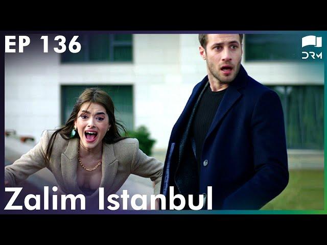 Zalim Istanbul - Episode 136 | Turkish Drama | Ruthless City | Urdu Dubbing | RP1Y