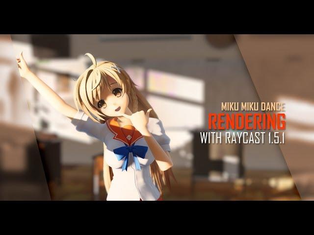 [TUTORIAL] [MMD] Rendering with Raycast 1.5.1