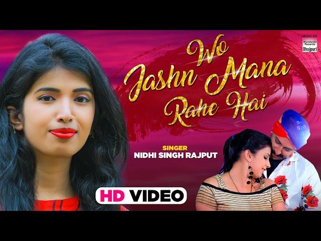 #Nidhi Singh Rajput | Wo Jashn Mana Rahe Hai  | Hindi Sad Song 2021