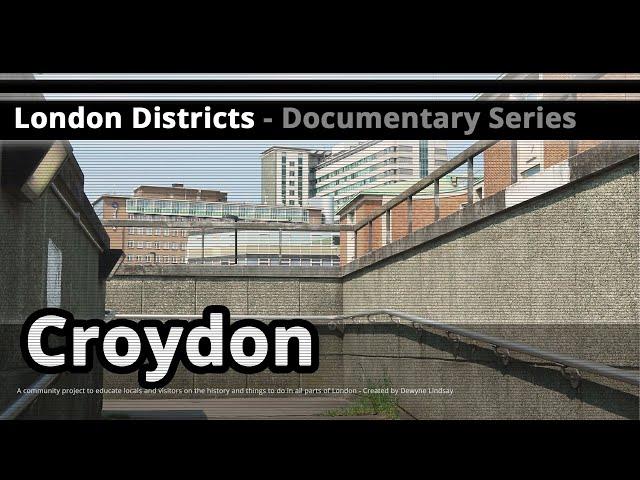 London Districts: Croydon (Documentary)