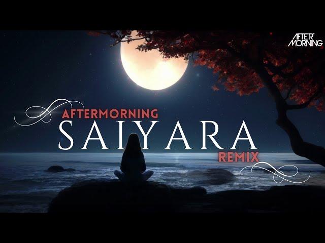 Saiyaara Remix | Aftermorning | Ekk Tha Tiger