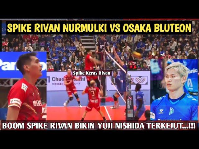 Boomm Spike Keras Rivan Bikin Yuji Nishida dan Pemain Osaka Takjub!!!