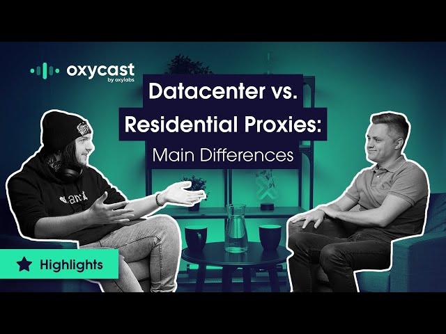 Tools for Web Scraping: Datacenter vs. Residential Proxies | OxyCast