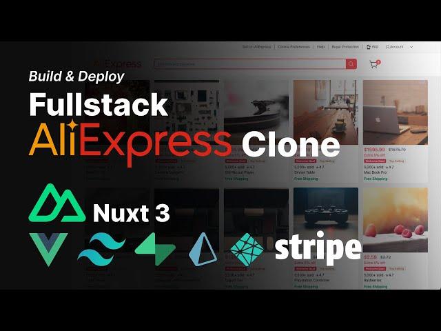 Build & Deploy: Full Stack Ecommerce AliExpress. Nuxt 3 Vue js Tailwind CSS Supabase Prisma Netlify