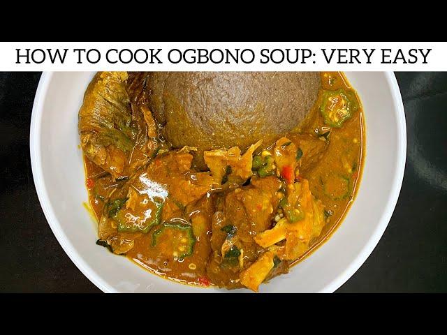 HOW TO COOK OGBONO SOUP | NIGERIAN OGBONO SOUP RECIPE, Very Easy