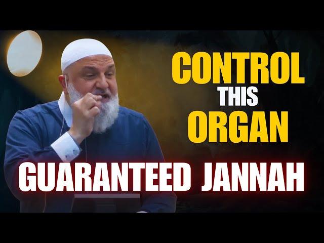 Control This Organ for a Guaranteed Path to Jannah! | Ustadh Mohamad Baajour